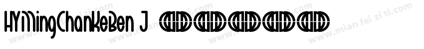HYMingChanKeBen J字体转换